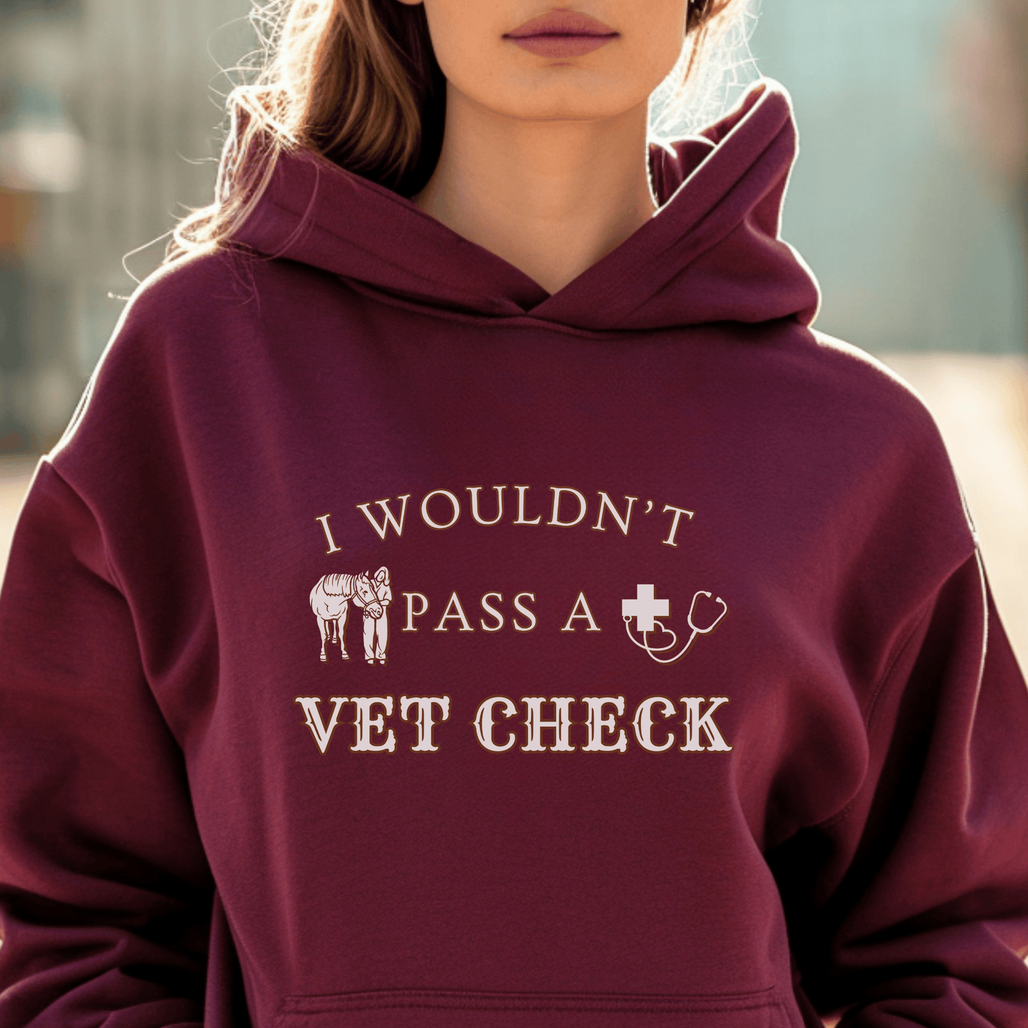 Wouldn't Pass A Vet Check Hoodie Design #2 Horse Girl Saying