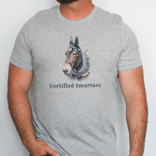 "New " Certified Smartass Mule Shirt