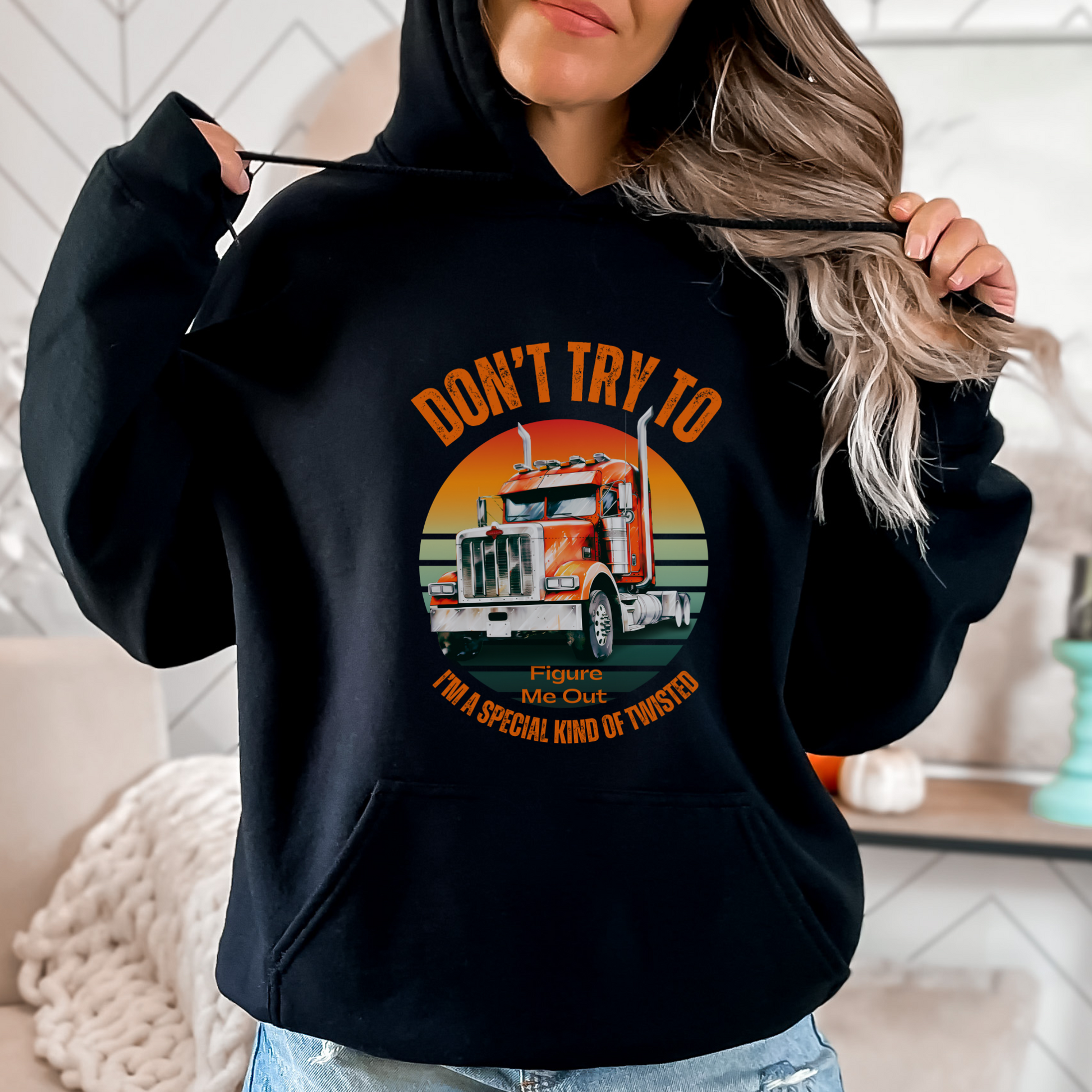 Don't try to figure me out, Semi Truck Saying Hoodie