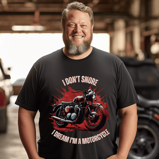 crew neck t-shirt with the saying I Don't snore I dream I'm a motorcycle with  a vintage bike on the front of the tee.