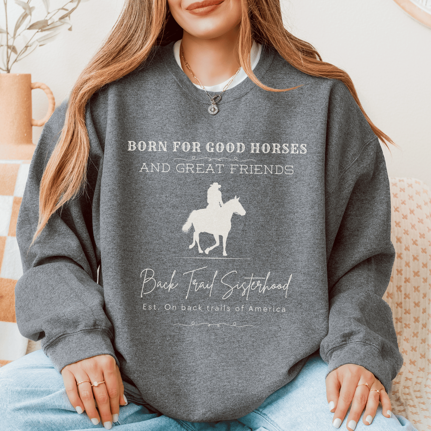 "New" Good Horses & Great Friends Crewneck