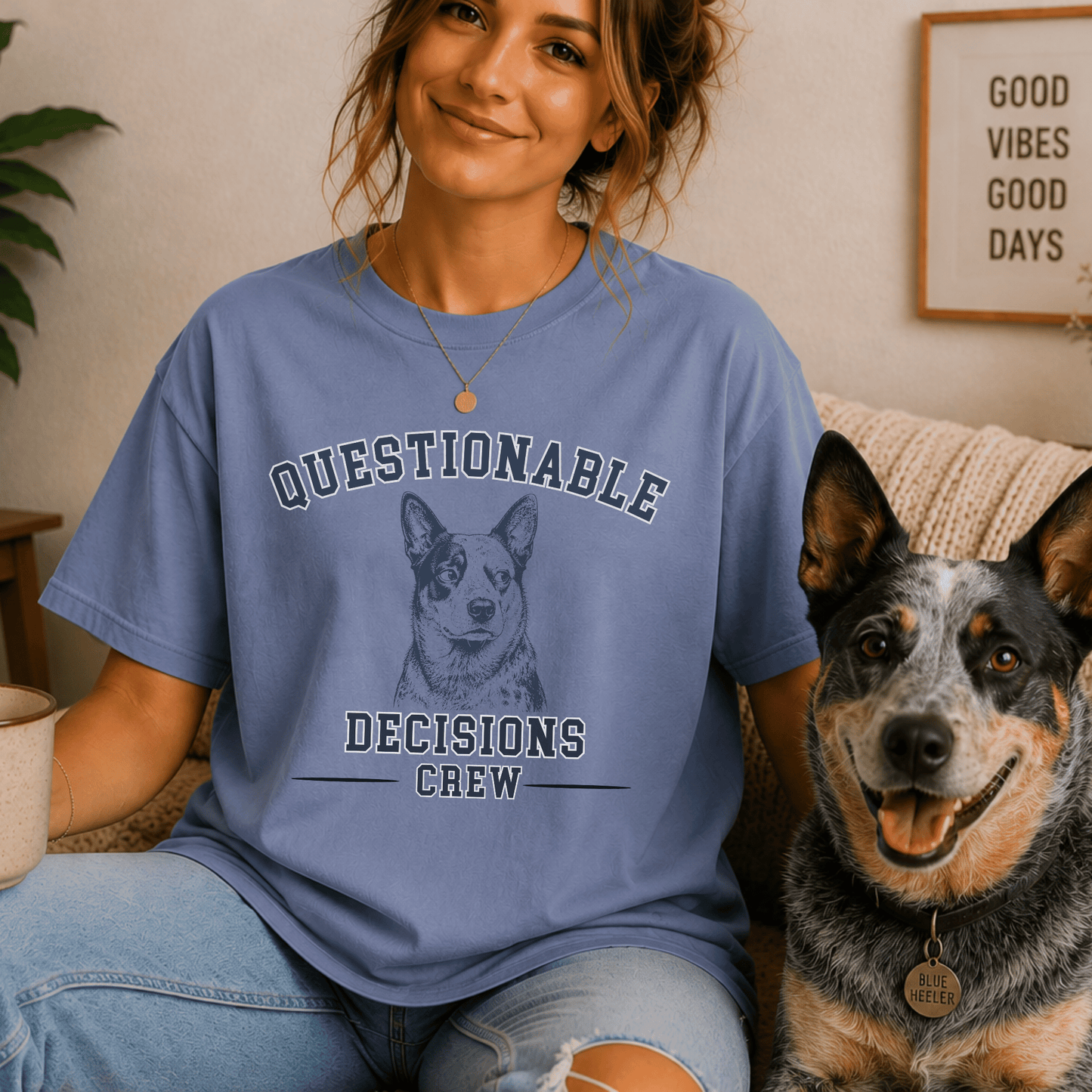"New" Questionable Decisions Crew Heeler Dog T-Shirt