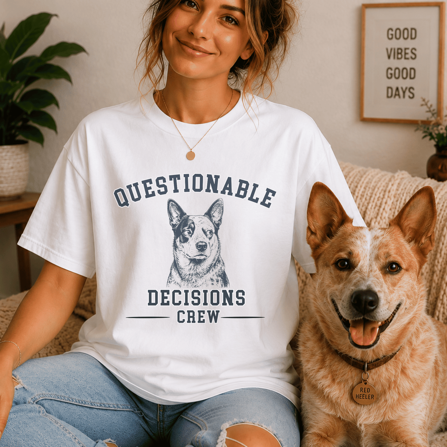 "New" Questionable Decisions Crew Heeler Dog T-Shirt