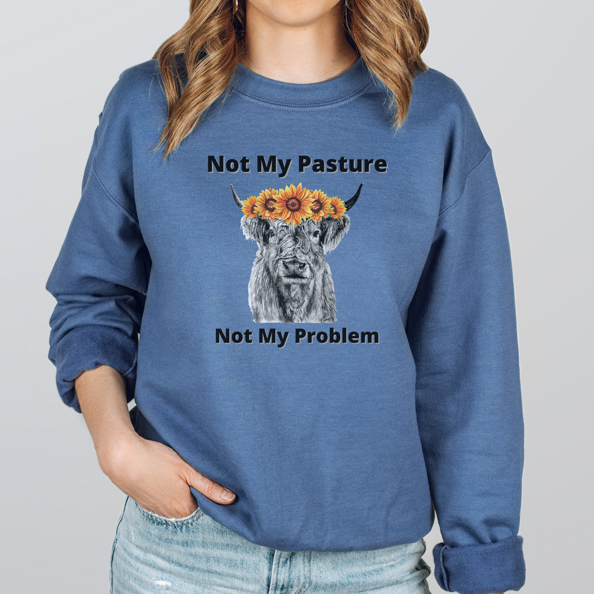 Not pasture not my problem Indigo crew neck pullover sweatshirt